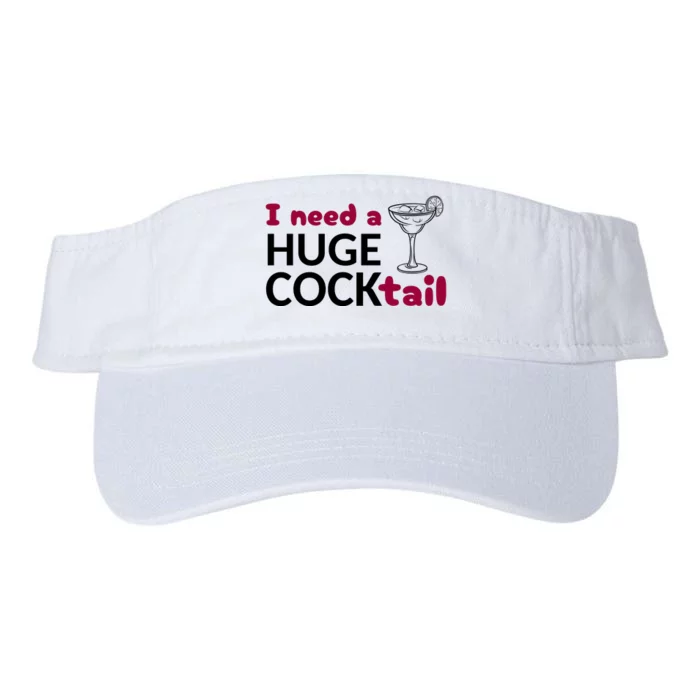 I Need A Huge Cocktail Funny Adult Humor Drinking Valucap Bio-Washed Visor