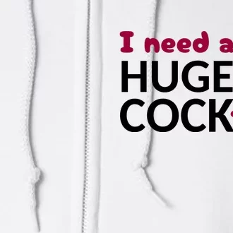 I Need A Huge Cocktail Funny Adult Humor Drinking Full Zip Hoodie