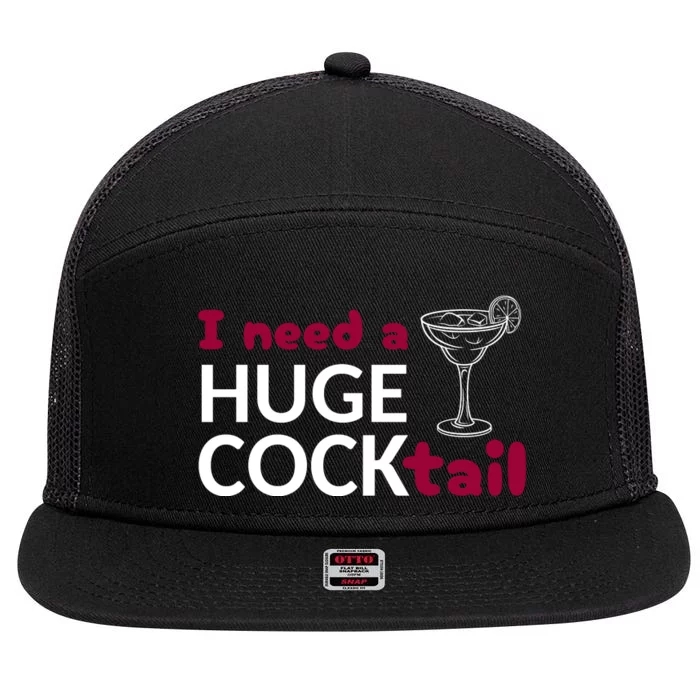 I Need A Huge Cocktail 7 Panel Mesh Trucker Snapback Hat