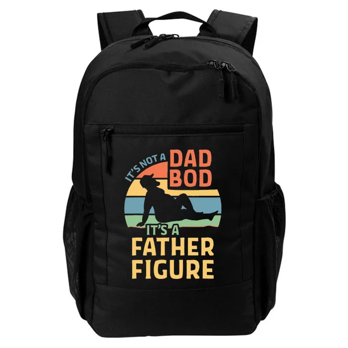 Its Not A Dad Bod Its A Father Figure Daily Commute Backpack