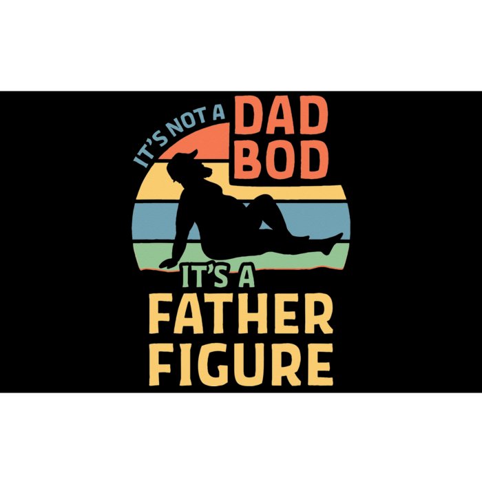 Its Not A Dad Bod Its A Father Figure Bumper Sticker