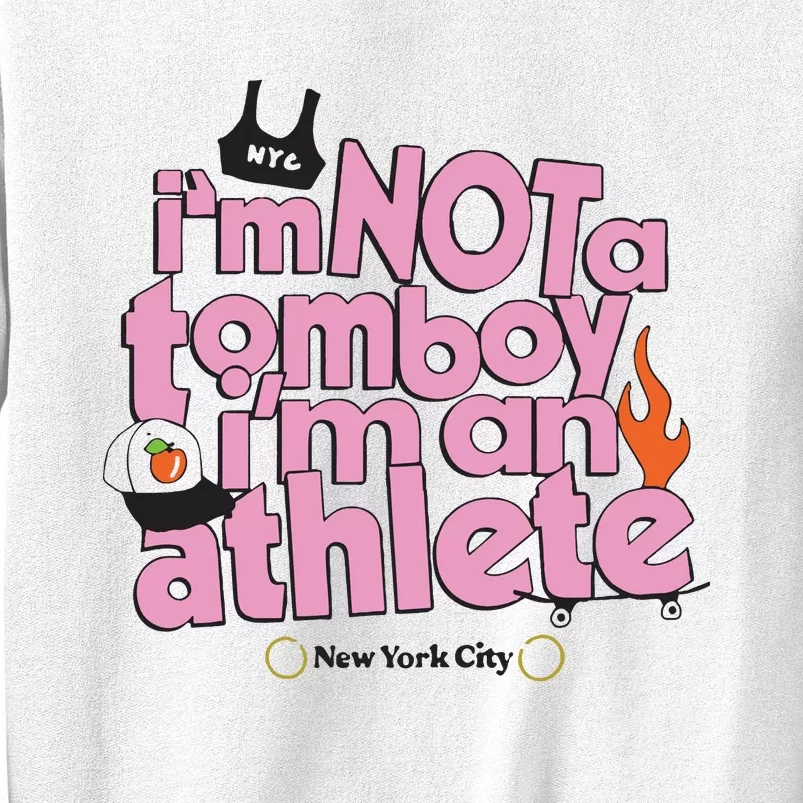 I’m Not A Tomboy I’m Ann Athlete Sweatshirt