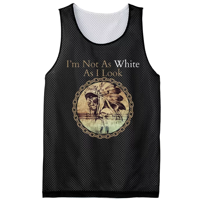 IM Not As White As I Look Native American Heritage Day Mesh Reversible Basketball Jersey Tank