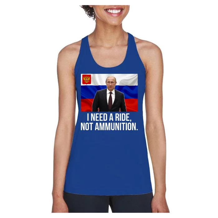 I Need A Ride Not Ammunition Funny Putin Meme Ukraine Women's Racerback Tank