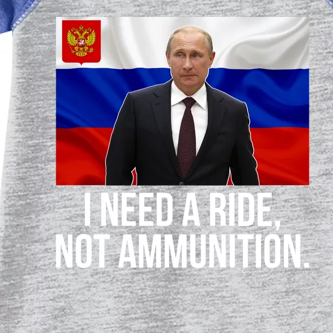 I Need A Ride Not Ammunition Funny Putin Meme Ukraine Infant Baby Jersey Bodysuit