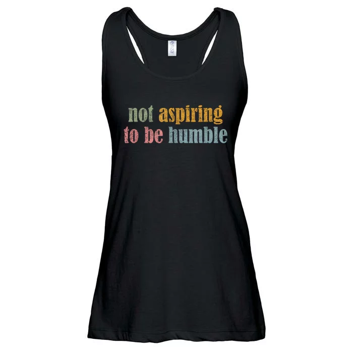 I’M Not Aspiring To Be Humble Ladies Essential Flowy Tank