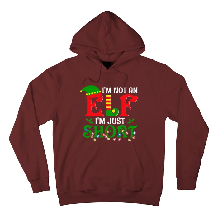 IM Not An Elf IM Just Short Christmas Elf Costume Xmas Hoodie