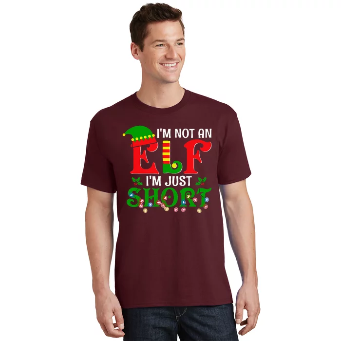 IM Not An Elf IM Just Short Christmas Elf Costume Xmas T-Shirt