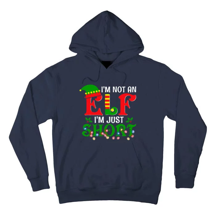 IM Not An Elf IM Just Short Christmas Elf Costume Xmas Tall Hoodie