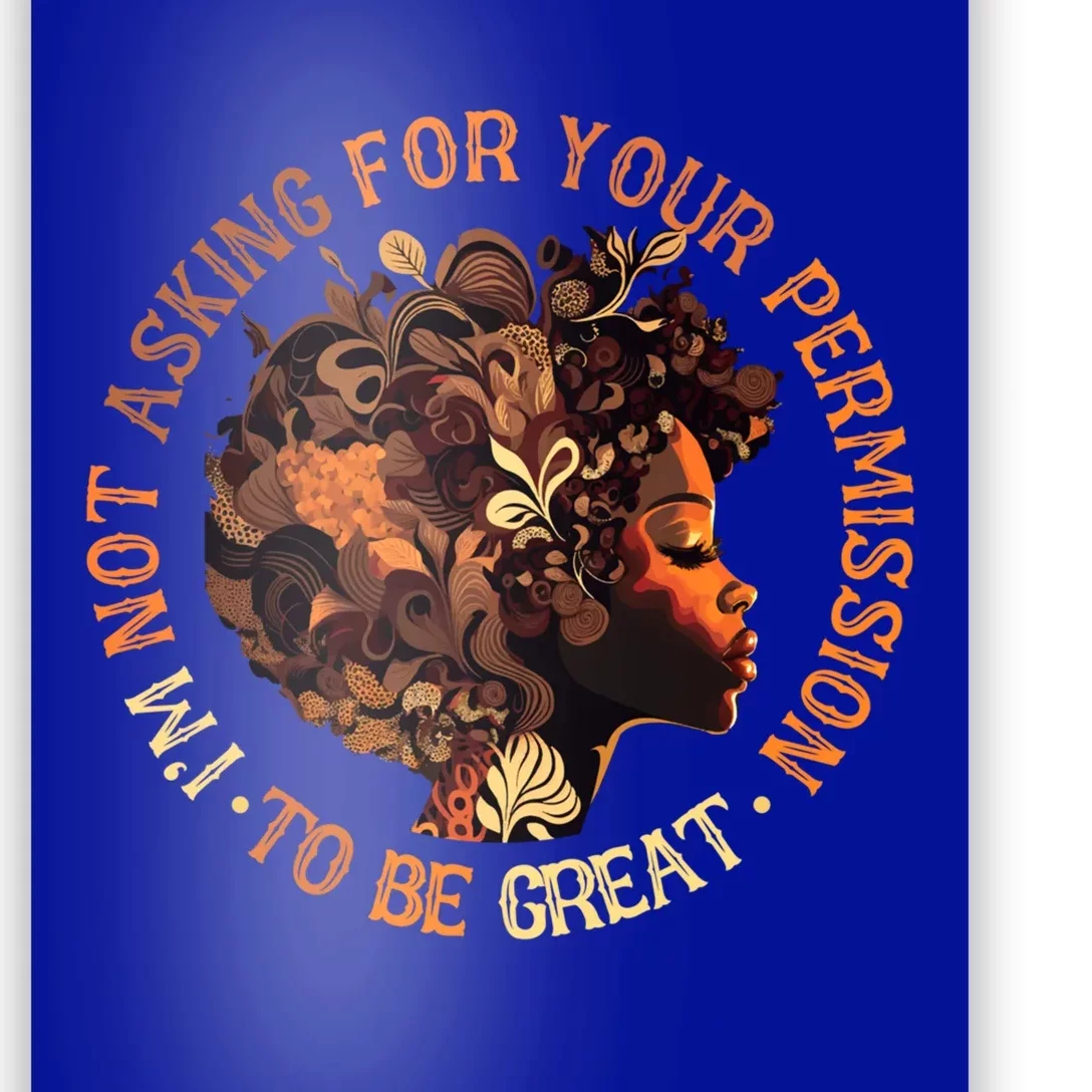 I'm Not Asking Your Permission Black History Juneteenth Meaningful Gift Poster