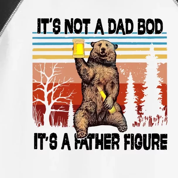 Its Not A Dad Bod Its A Father Figure Bear Meme Toddler Fine Jersey T-Shirt