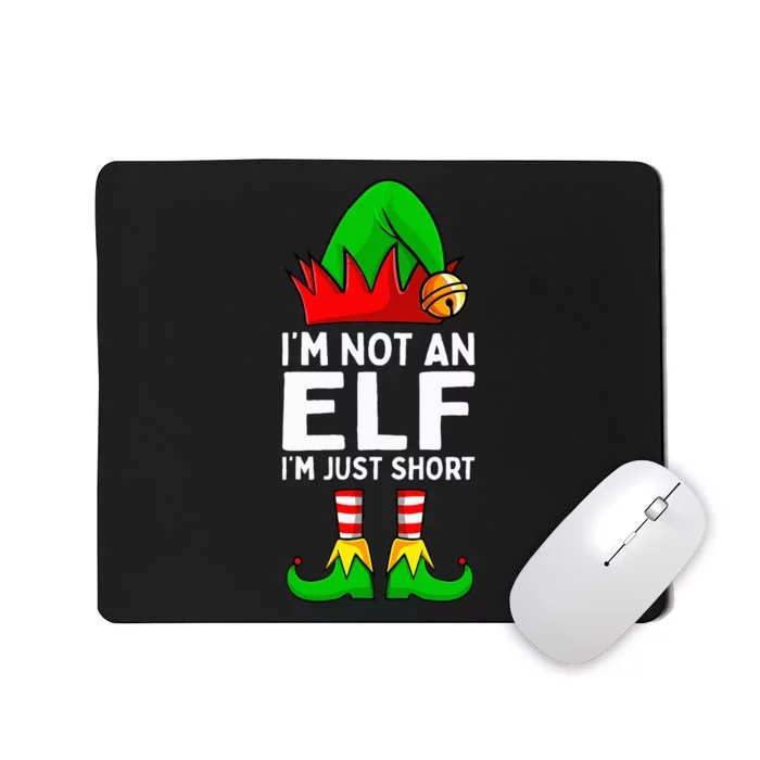 I'm Not An Elf Im Just Short Funny Christmas Mousepad