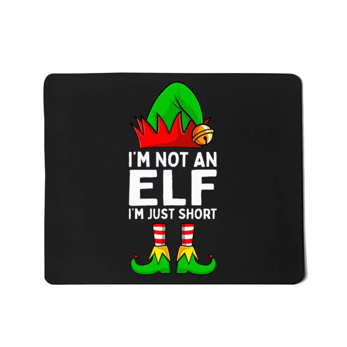 I'm Not An Elf Im Just Short Funny Christmas Mousepad