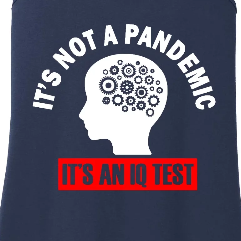 Its Not A Pandemic Its An Iq Test Protest Ladies Essential Tank