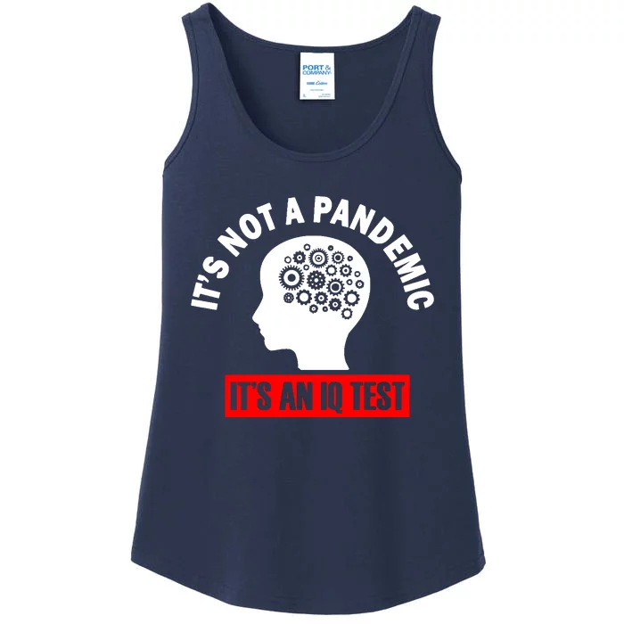 Its Not A Pandemic Its An Iq Test Protest Ladies Essential Tank