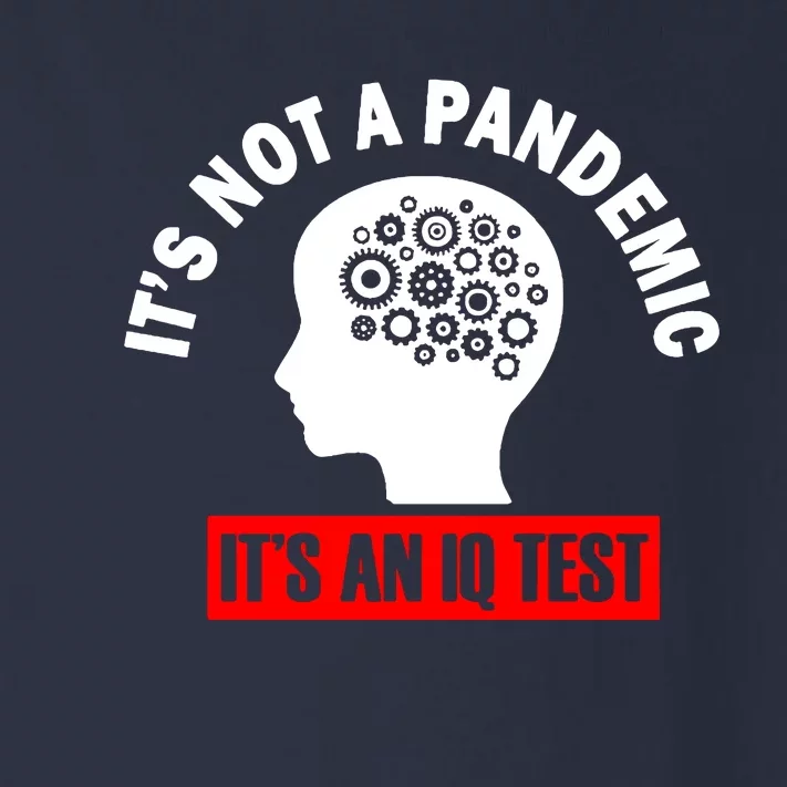 Its Not A Pandemic Its An Iq Test Protest Toddler Long Sleeve Shirt