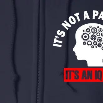 Its Not A Pandemic Its An Iq Test Protest Full Zip Hoodie