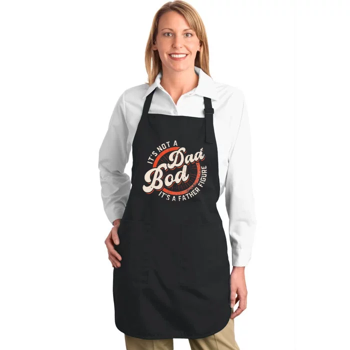 It's Not A Dad Bod It's A Father Figure funny Dad Joke Full-Length Apron With Pocket