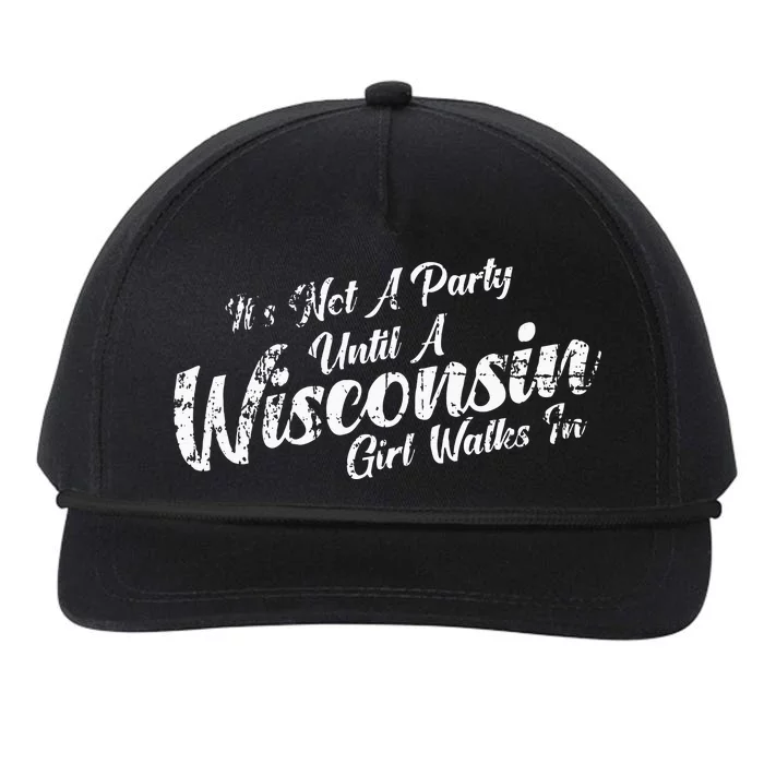 Its Not A Party Until A Wisconsin Girl Walks In Snapback Five-Panel Rope Hat