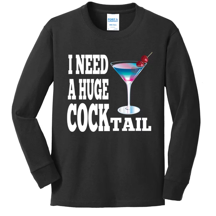 I Need A Huge Cocktail Kids Long Sleeve Shirt