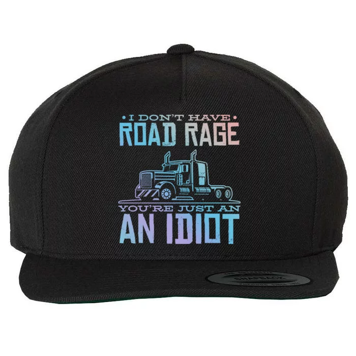 Im Not Angry Youre Just An Idiotic Truck Driver Gift Wool Snapback Cap