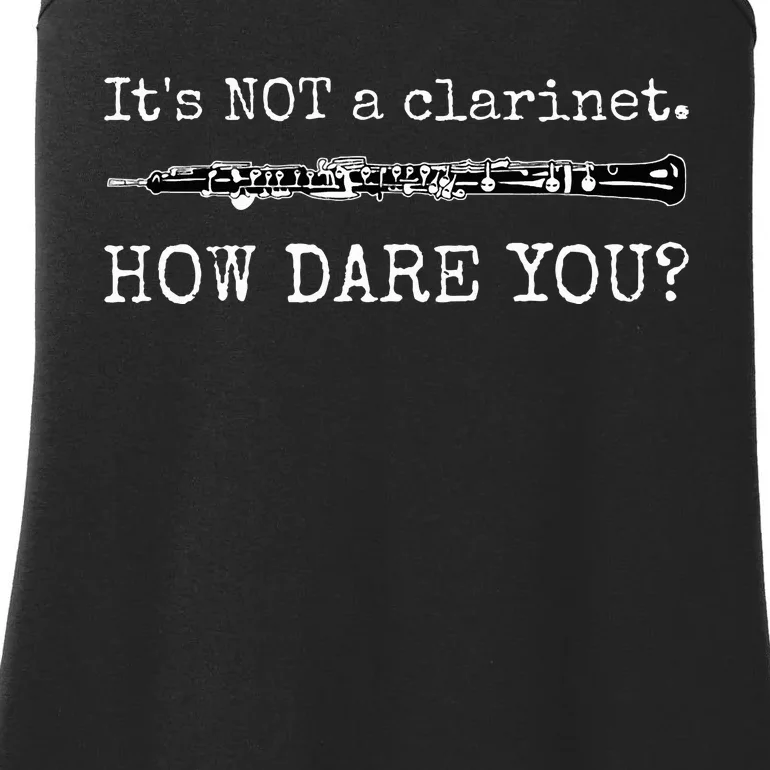 ItS Not A Clarinet How Dare You Ladies Essential Tank