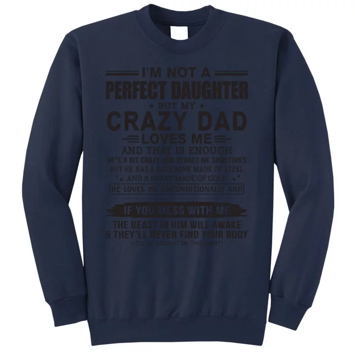 I'm Not A Perfect Daughter But My Crazy Dad Loves Me Sweatshirt