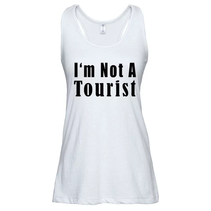 IM Not A Tourist Funny Ladies Essential Flowy Tank