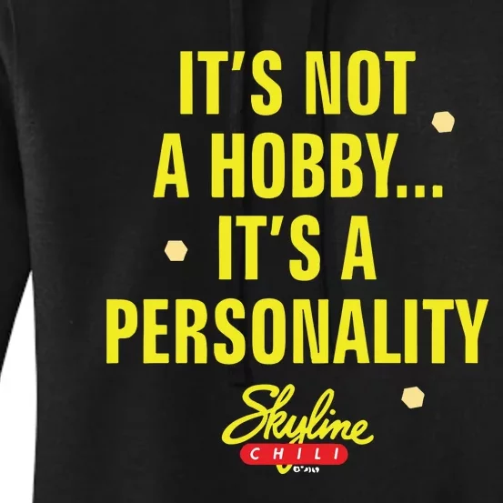 Its Not A Hobby Its A Personality Women's Pullover Hoodie