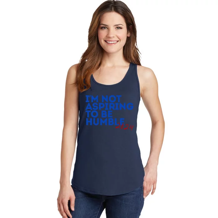 IM Not Aspiring To Be Humble  Cool 2024 Ladies Essential Tank