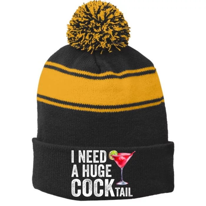 I Need A Huge Cocktail Funny Stripe Pom Pom Beanie