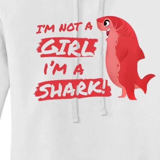 Im Not A Girl Im A Shark Shapeshifting Hero Women's Pullover Hoodie