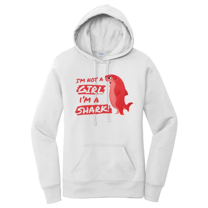 Im Not A Girl Im A Shark Shapeshifting Hero Women's Pullover Hoodie