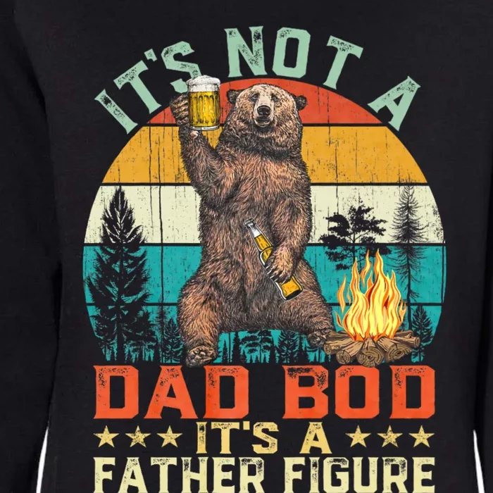 ItS Not A Dad Bod ItS A Father Figure Funny Bear Fathers Womens California Wash Sweatshirt