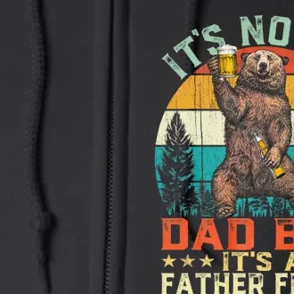 ItS Not A Dad Bod ItS A Father Figure Funny Bear Fathers Full Zip Hoodie