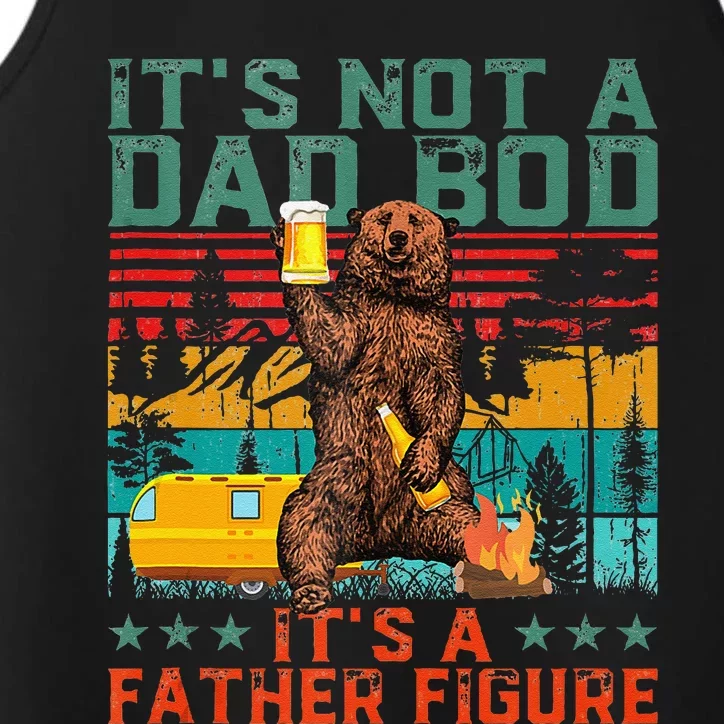 ItS Not A Dad Bod ItS Father Figure Funny Bear Beer Lovers Performance Tank