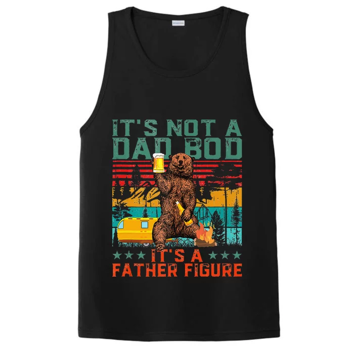 ItS Not A Dad Bod ItS Father Figure Funny Bear Beer Lovers Performance Tank