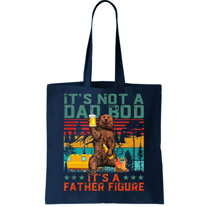 ItS Not A Dad Bod ItS Father Figure Funny Bear Beer Lovers Tote Bag