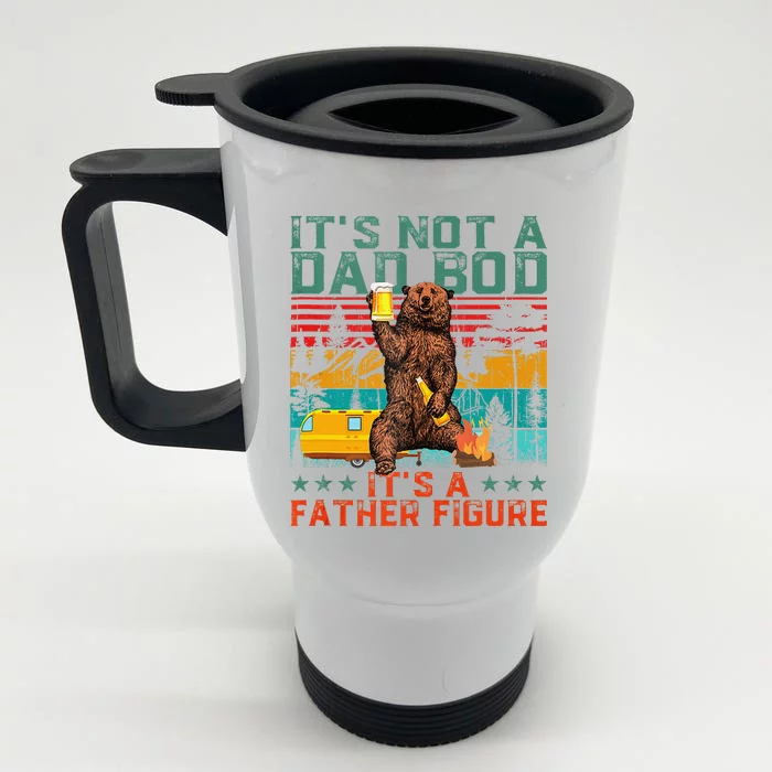 ItS Not A Dad Bod ItS Father Figure Funny Bear Beer Lovers Front & Back Stainless Steel Travel Mug