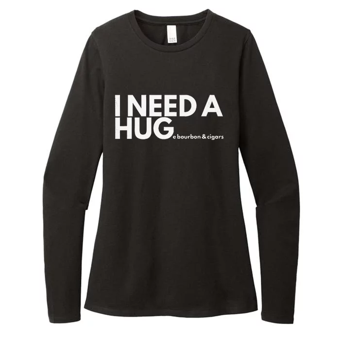 I Need A Hug Huge Bourbon And Cigar Womens CVC Long Sleeve Shirt