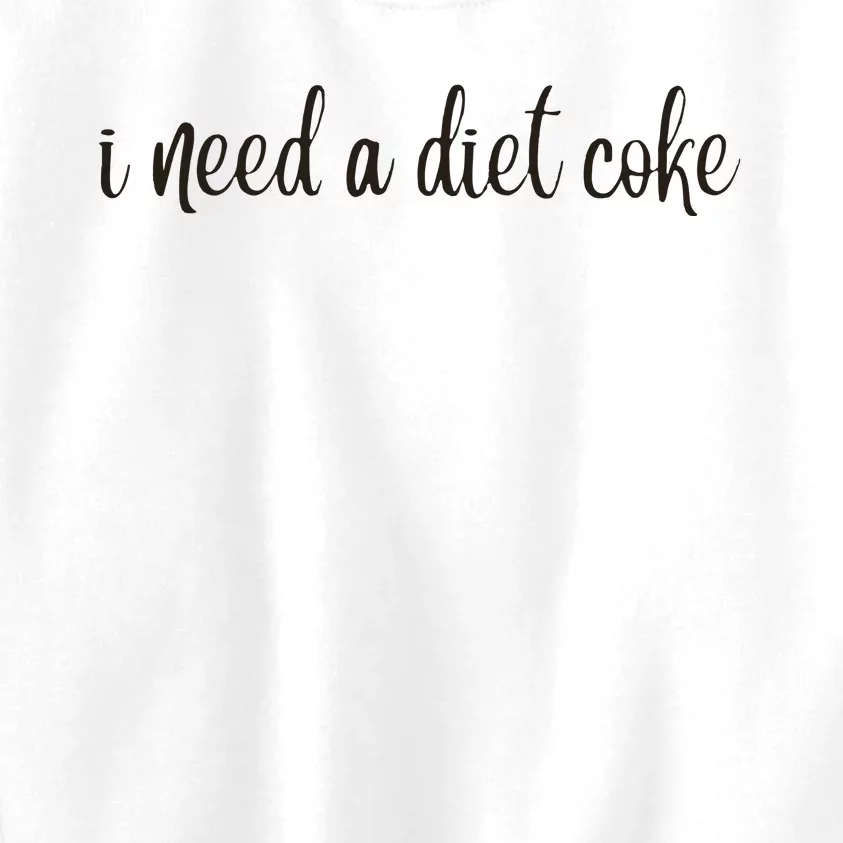 I Need A Diet Co Ke Kids Sweatshirt