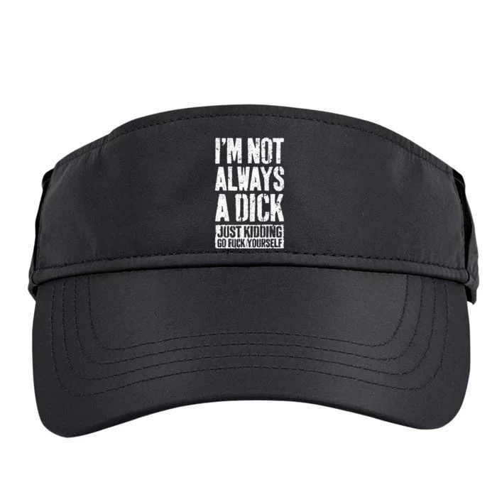 IM Not Always A Dick Adult Drive Performance Visor