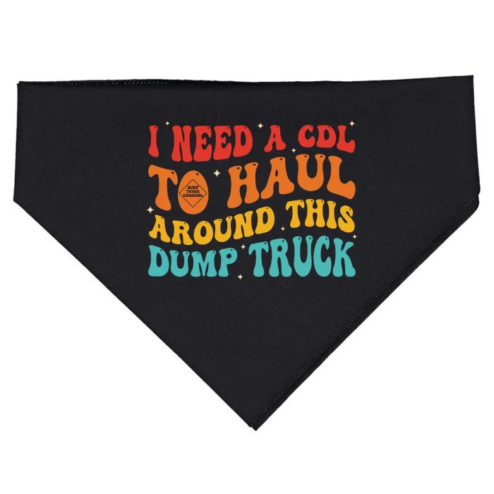 I Need A Cdl To Haul Around This Dump Truck USA-Made Doggie Bandana