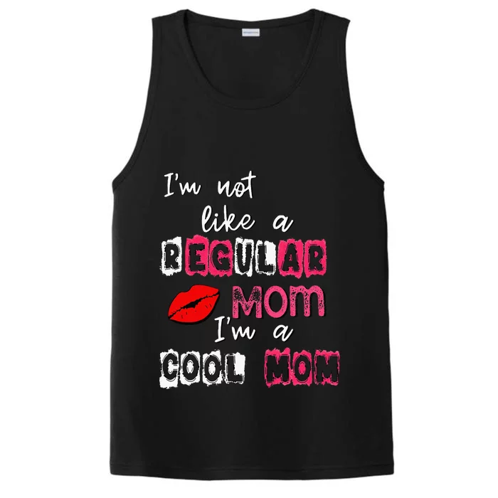 Im Not A Regular Mom Im A Cool Mom Performance Tank