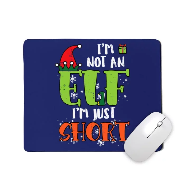 Im Not An Elf Just Short Funny Christmas Xmas Mousepad