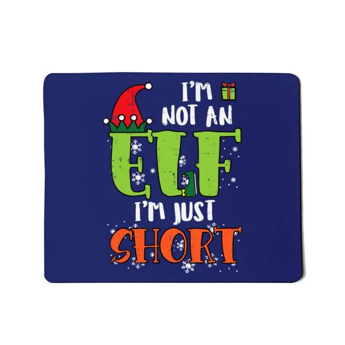 Im Not An Elf Just Short Funny Christmas Xmas Mousepad