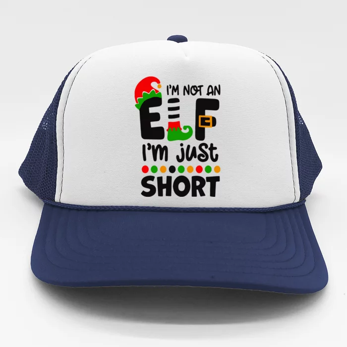 I’m Not An Elf I’m Just Short Christmas Trucker Hat