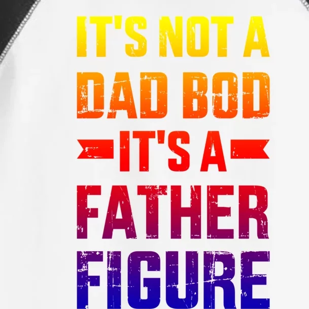 It's Not A Dad Bod It's A Father For Father's Day Gift Toddler Fine Jersey T-Shirt