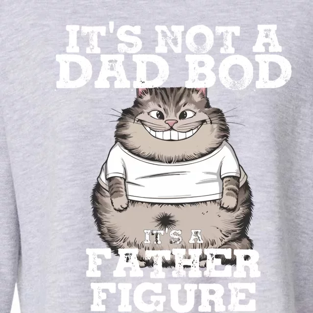 ItS Not A Dad Bod ItS A Father Figure Father Day Funny Gift Cropped Pullover Crew