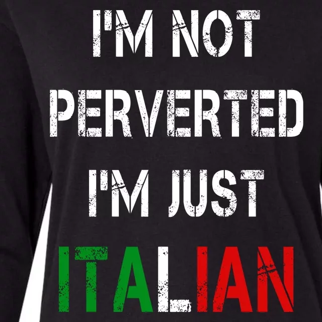 I'm Not A Perverted I'm Just Italian Womens Cotton Relaxed Long Sleeve T-Shirt